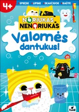 Noriukas ir Nenoriukas. Valomės dantukus