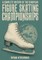A Complete History of the European Figure Skating Championships