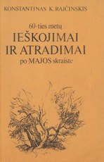 60-ties metų ieškojimai ir atradimai po Majos skraiste