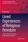 Lived Experiences of Religious Freedom