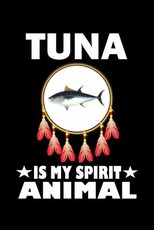 Tuna Is My Spirit Animal