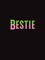Bestie