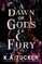 A Dawn of Gods and Fury