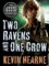 Two Ravens and One Crow: An Iron Druid Chronicles Novella
