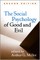 The Social Psychology of Good and Evil