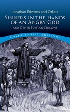 Sinners in the Hands of an Angry God and Other Puritan Sermons