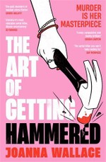 The Art of Getting Hammered