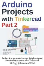 Arduino Projects with Tinkercad Part 2