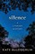 Silence: A Literary History