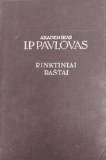Akademikas I. P. Pavlovas. Rinktiniai raštai