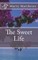 The Sweet Life