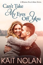 Can't Take My Eyes Off You: A Small Town Romantic Suspense