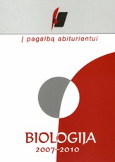 Į pagalbą abiturientui. Biologija. 2007–2010 metų brandos egzaminų užduotys