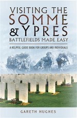 Visiting the Somme & Ypres Battlefields Made Easy