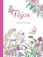 Fėjos: spalvinimo knyga