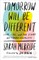 Tomorrow Will Be Different