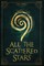 All the Scattered Stars