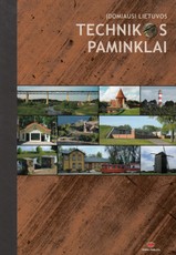 Įdomiausi Lietuvos technikos paminklai