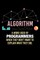 Algorithm A Word Used By Programmers When Thy Don't Want To Explain What They Did