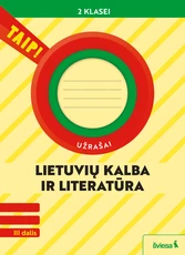 Lietuvių kalba ir literatūra. Užrašai 2 klasei, 3 dalis (pagal 2022 m. BUP). Serija TAIP!