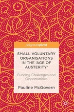 Small Voluntary Organisations in the 'Age of Austerity'