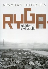 Ryga – niekieno civilizacija