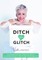 Ditch your glitch