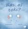 Kas aš toks?