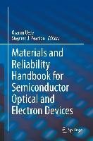 Materials and Reliability Handbook for Semiconductor Optical and Electron Devices