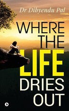 Where the Life Dries Out