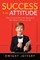 SUCCESS Is An Attitude