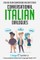 Conversational Italian Dialogues: Over 100 Italian Conversations and Short Stories