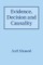 Evidence, Decision and Causality