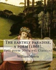 The earthly paradise, a poem (1868). By