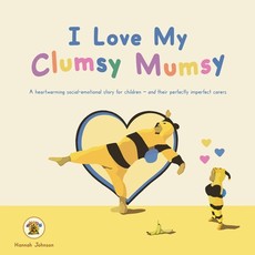 I Love My Clumsy Mumsy