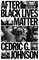 Johnson, C: After Black Lives Matter