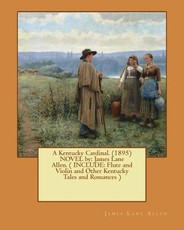 A Kentucky Cardinal. (1895) NOVEL by