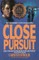 Close Pursuit