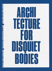 Didier FiÃºza Faustino: Architecture for Disquiet Bodies