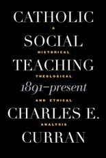 Catholic Social Teaching, 1891-Present