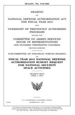 Hearing on National Defense Authorization Act for Fiscal Year 2015 and oversight of previously authorized programs before the Committee on Armed Services, House of Representatives, One Hundred Thirteenth Congress, second session
