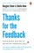Thanks for the Feedback