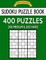 Sudoku Puzzle Book, 400 Puzzles, 200 Medium and 200 Hard
