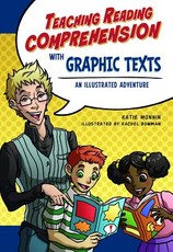 Teaching Reading Comprehension with Graphic Texts
