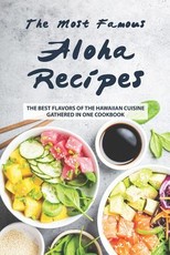 The Most Famous Aloha Recipes