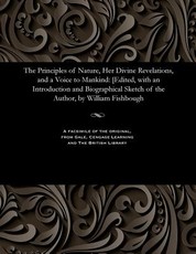 The Principles of Nature, Her Divine Revelations, and a Voice to Mankind