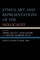 Ethics, Art, and Representations of the Holocaust
