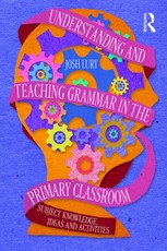 Lury, J: Understanding and Teaching Grammar in the Primary C