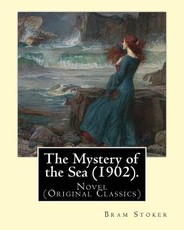 The Mystery of the Sea (1902). By