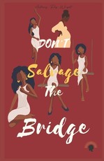 Don't Salvage The Bridge